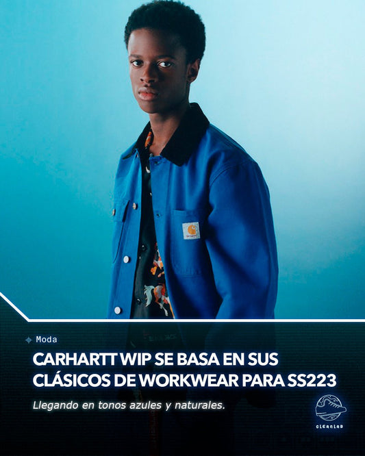 Carhartt WIP se basa en sus clásicos de ropa de trabajo para SS23 - Clean Lab PE