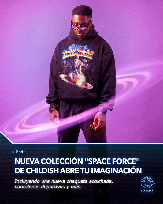 La nueva colección "Space Force" de Childish abre tu imaginación - Clean Lab PE