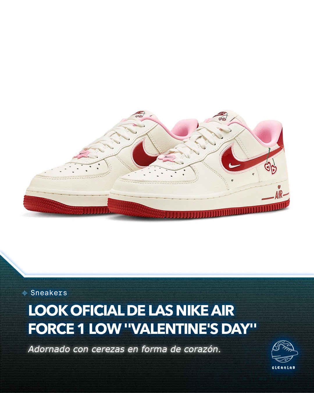 Noticias Sneakers | Look oficial de las Nike Air Force 1 Low "Valentine's Day" - Clean Lab PE