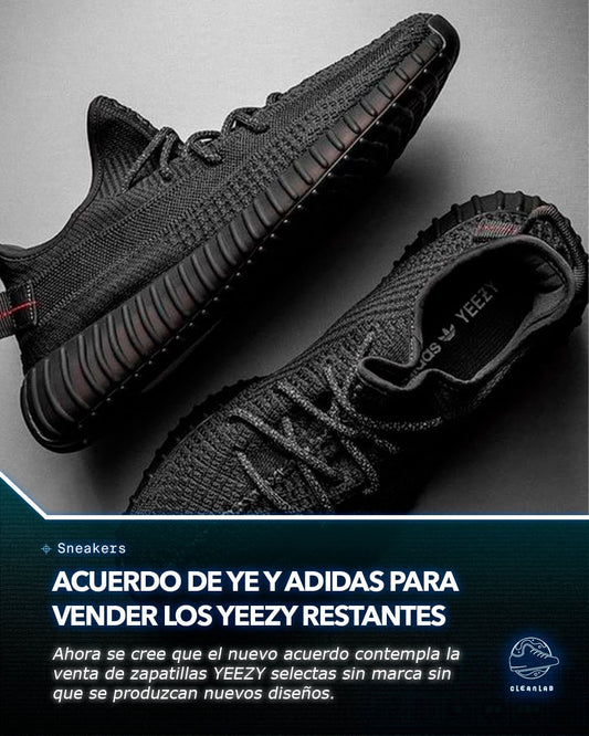 Noticias Sneakers | Ye y adidas habrían llegado a un acuerdo para vender los 500 millones de dólares restantes en zapatillas YEEZY - Clean Lab PE